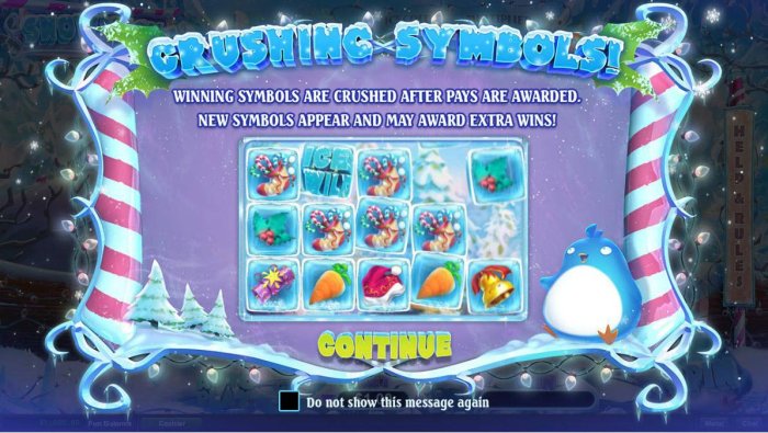 All Online Pokies - Game features Crushing Symbols! Winning symbols are crushed after pays are awarded. New symbols appear and may award extra wins!
