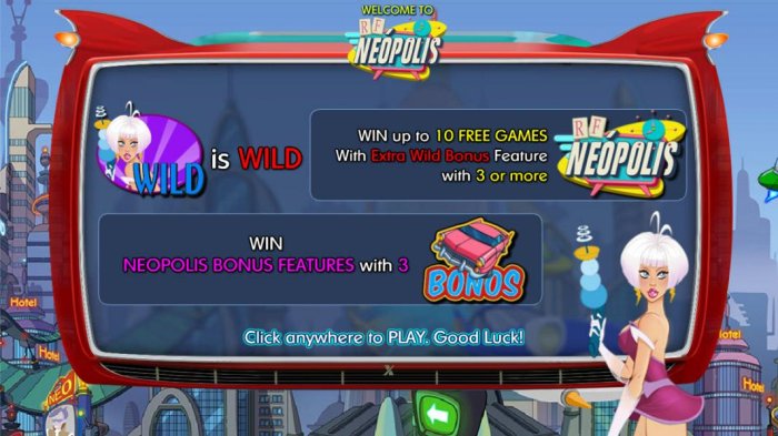 All Online Pokies - game features include a wild symbol. Win up to 10 free games with Extra Wild Bonus Feature with three or more NEOPOLIS game symbols. Win Neopolis Bonus Feature with 3 BONOS symbols