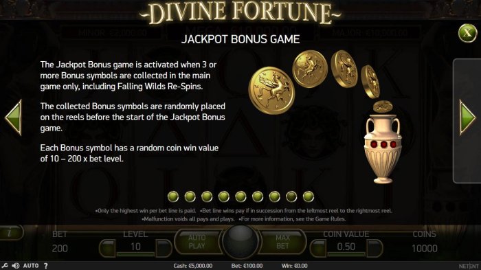Jackpot Bonus Game Rules - 3 or more bonus symbols are collected in the main game only, including Falling Wilds Re-Spins. - All Online Pokies