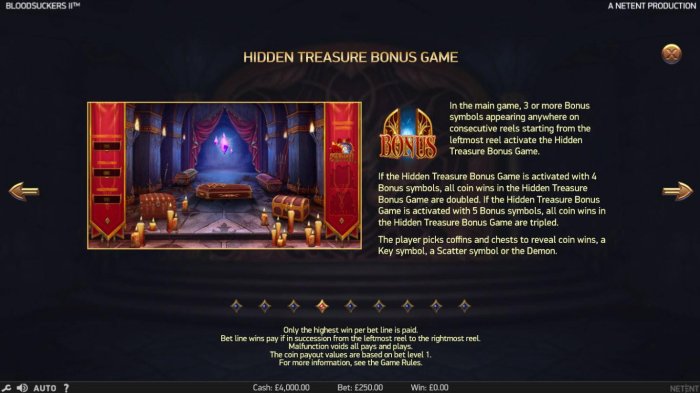All Online Pokies - In the main game, 3 or more bonus symbols appearing anyhwre on consecutive reels starting from the leftmost reel activate the Hidden Treasure Bonus Game.