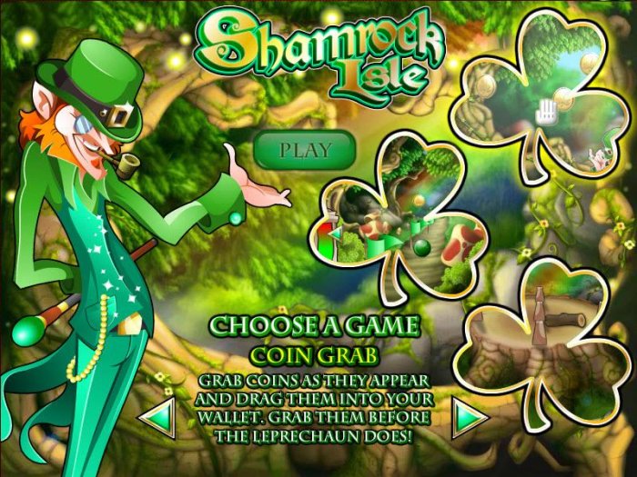 choose a game coin grab - grab coins as they appear and drag them into yourwallet. grab them before the leprechaun does. - All Online Pokies
