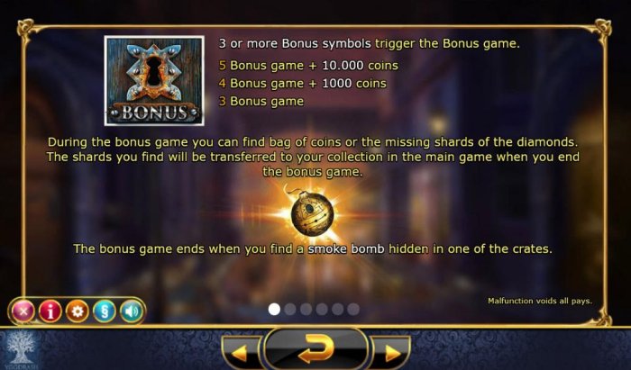 All Online Pokies - Three or more bonus symbols triggers the bonus game. During the bonus game you can find bag of coins or the missing shards of the diamonds. The shards you find will be transfered to your collection in the main game when you end the bon