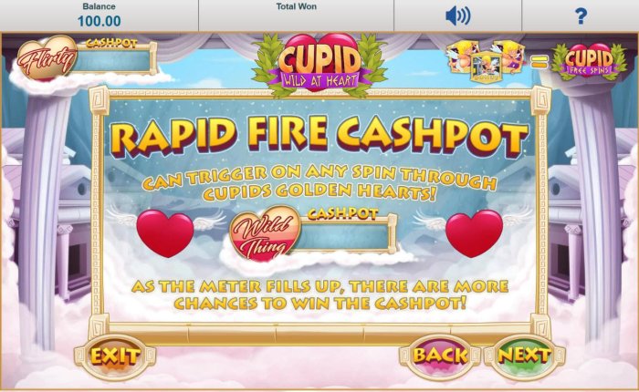 Rapid Fire Cashpot - Can trigger on any spin through cupids golden hearts! As the meter fills up, there are more chances to win the cashpot! - All Online Pokies